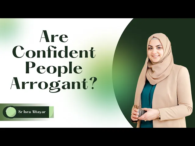 ⁣Are Confident People Arrogant? Sr Isra Altayar