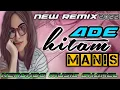 Download Lagu ADE HITAM MANIS//LAGU JOGET REMIX 2022 TERBARU..KENGHOO MUSIC CHANEL