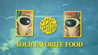 Download Oslo Ibrahim - Your Favorite Food (Lyric Video) MP3