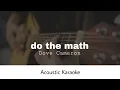 Dove cameron - do the math (Acoustic Karaoke)
