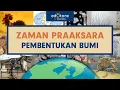 Belajar Sejarah - Sejarah Pembentukan Bumi Zaman Praaksara #BelajarDiRumah