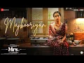 Lagu Majbooriyan | Mrs. | Sanya Malhotra, Nishant Dahiya | Rehaa | Faizan Hussain | Arun Kumar