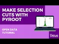 Making Selection Cuts with PyROOT - ATLAS Open Data Tutorial