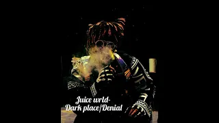 juice wrld dark place denial unreleased 