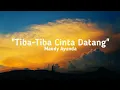 Download Lagu Tiba-Tiba Cinta Datang ~ Maudy Ayunda || [lirik \u0026 cover]
