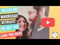 Weekend Marriage Retreats Getting the Love You Want Imago Couples Therapy Workshops