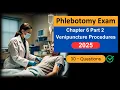 Free Phlebotomy Exam Practice Test 2025 Chapter 6 Venipuncture Procedures