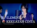 Download Lagu Element - Kekuatan Cinta