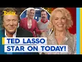 Ted Lasso star catches up with Today Today Show Australia
