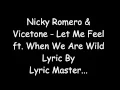 Download Lagu Nicky Romero \u0026 Vicetone - Let Me Feel ft. When We Are Wild Lyric