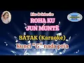 Download Lagu KARAOKE ROHAKU JUN MUNTE NADA PRIA LAGU BATAK TERBARU
