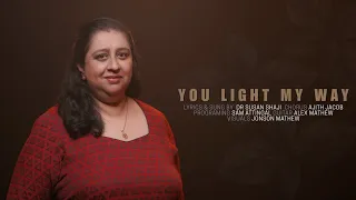 You Light My Way A Worship Song By Dr Susan Shaji Official Music Video By Echoes Of Heaven 