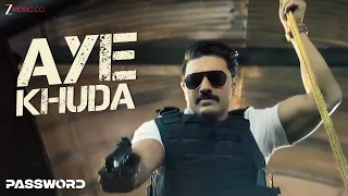 Aye Khuda - Password | KK | Dev, Parambrata, Paoli Dam, Rukmini Maitra | Full Video Song