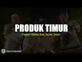 Download Lagu Produk Timur - Kapten Hiphop Feat. Jacson Zeran (Lirik)