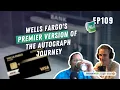 Wells Fargo s Premier version of the Autograph Journey Coffee Break Ep109 6-9-26