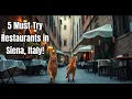 Must-Try Restaurants in Siena Italy