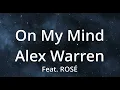 Alex Warren | ROSÉ - On My Mind (Lyrics) - 1 Hour Loop