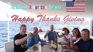 Transatlantic Passage #10.  Dolphins visit and Thanks Giving Dinner at Sea. Ep113