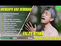 Download Lagu VALDY NYONK - MENGAPA KAU BERUBAH - SEKECEWA ITU -SUCI || POP MELAYU TERPOPULER