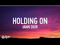 Download Lagu iann dior - Holding On (Lyrics)