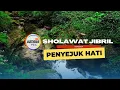 Download Lagu SHOLAWAT JIBRIL 30 MENIT NONSTOP MP3