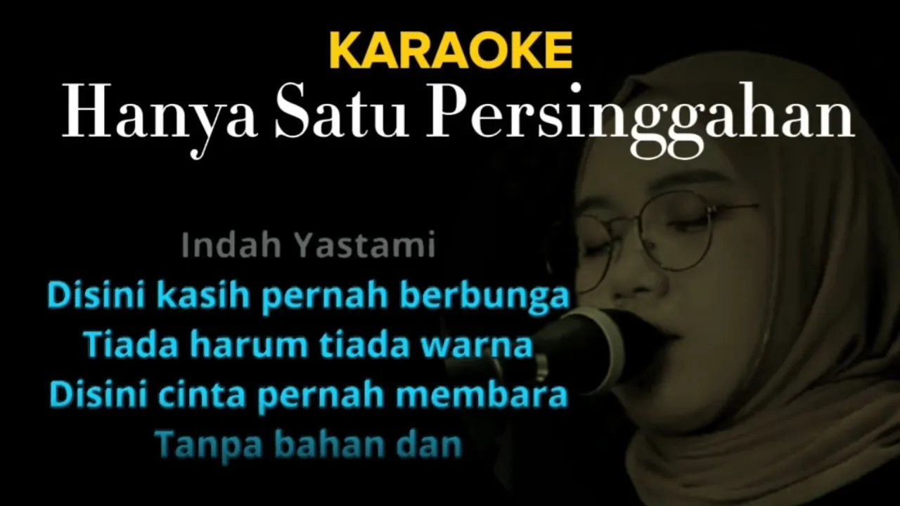 KARAOKE HANYA SATU PERSINGGAHAN (Cover indah yastami)
