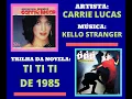 Download Lagu Hello Strange  - Carrie Lucas - Trilha Sonora da Novela Ti ti ti Internacional de 1985.