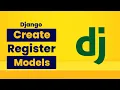 How to Create and Register Models in Django