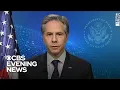 Secretary of State Antony Blinken on alarming developments in Ukraine