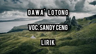 Download Dawa' lotong voc.Sandy ceng (LIRIK) MP3