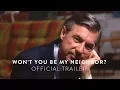 Video di WON'T YOU BE MY NEIGHBOR? - Official Trailer [HD] - In Select Theaters June 8