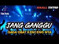 Download Lagu DJ JAN GANGGU \u0026 GADA OBAT KENCENG NYA 2K21 [ FULL BASS BETONN ]