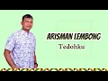 Download Lagu Lagu Singkil | Arisman Lembong : Tedoh ku (Official Video Clip)