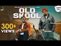 OLD SKOOL(Full Video ) - Prem Dhillon ft Sidhu Moose Wala |Nseeb |The Kidd |Rahul Chahal |GoldMedia