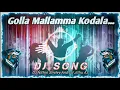 Lagu Golla Mallamma Kodala Remix Song Mix By( 👉 DJ Nithin Smiley 👈)And(👉 DJ Jithu AS 👈)....