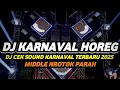 Download Lagu DJ CEK SOUND TERBARU 2025 FULL BASS KARNAVAL HOREG NROTOK NULUP