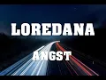 LOREDANA - Angst (Lyrics)