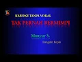 Download Lagu TAK PERNAH BERMIMPI      MANSYUR S  Karoke Tanpa Vokal