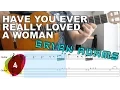 Have You Ever Really Loved A Woman Bryan Adams  - Tutorial Tabs | SOLO #4