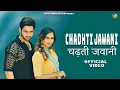 Download Lagu Chadhti Jawani चढ़ती जवानी (Official Video) Vijay Varma | Miss Princy | New Haryanvi DJ Song 2025