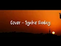 Download Lagu Aisyah Istri Rasulullah - Cover Syakir Daulay (Lirik)