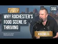 Why Rochester NY s Food Scene Is Thriving