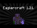 Eaglercraft 1 21