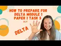 DELTA MODULE 1 PAPER 1 TASK 5 PREPARATION