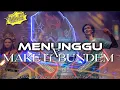Download Lagu DJ KARNAVAL  MENUNGGU X MAKE IT BUNDEM STYLE PARTY JEDAG JEDUG OKROK  OKROK MENGKANE