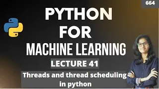 Python for ml Part 41 Threads and threading schedule in python ML Tutorial ML for beginners
