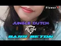 JUNGLE DUTCH FULL BASS