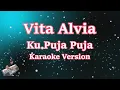 Download Lagu VITA ALVIA - KU PUJA PUJA | KARAOKE HD