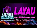 Download Lagu Layau Karaoke Nada Pria / Cowok | Lagu Lampung Cipt. M. Said Hasimura - Musik Versi Remix Dangdut