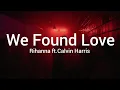 Download Lagu Rihanna ft.Calvin Harris - We Found Love(lyrics)🎶